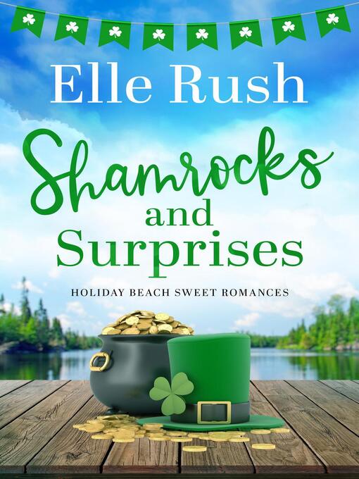 Title details for Shamrocks and Surprises by Elle Rush - Available